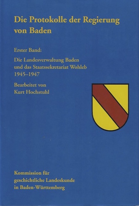 Buchcover: Die Landesverwaltung Baden und das Staatssekretariat Wohleb 1945–1947