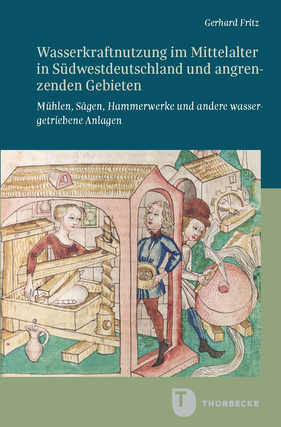 Buchcover: Wasserkraftnutzung im Mittelalter in Südwestdeutschland und angrenzenden Gebieten
