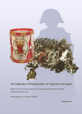 Buchcover: Als badischer Militärmusiker in Napoleons Kriegen