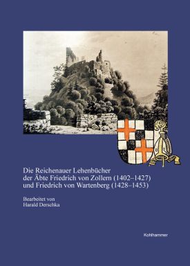 Buchcover: Die Reichenauer Lehenbücher der Äbte Friedrich von Zollern (1402-1427) und Friedrich von Wartenberg (1428-1453)