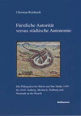 Buchcover: Fürstliche Autorität versus städtische Autonomie