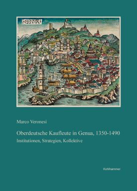 Buchcover: Oberdeutsche Kaufleute in Genua, 1350-1490