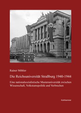 Buchcover: Die Reichsuniversität Straßburg 1940-1944